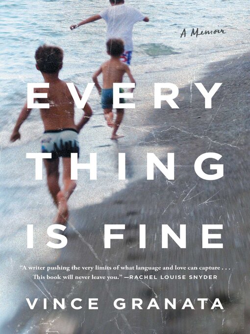 Title details for Everything Is Fine by Vince Granata - Available